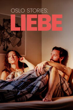 Oslo Stories: LIEBE (2024)