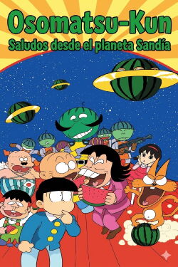Osomatsu-Kun: ¡Saludos desde el planeta Sandía! (1989)