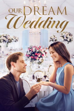 Our Dream Wedding (2021)