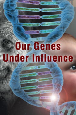 Our Genes Under Influence (2015)