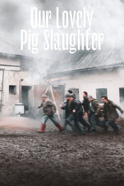 Our Lovely Pig Slaughter (2024)