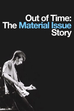 Out of Time: The Material Issue Story (2021)