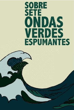 Over Seven Sparkling Green Waves (2013)