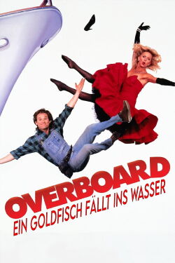 Overboard - Ein Goldfisch fällt ins Wasser (1987)