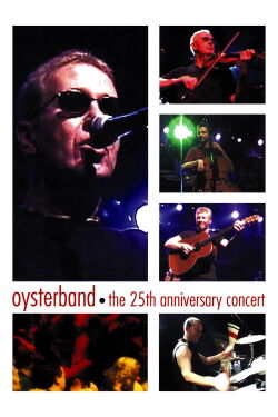 Oysterband - The 25th Anniversary Concert (2005)