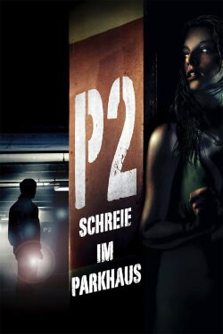 P2 - Schreie im Parkhaus (2007)