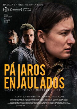 Pájaros enjaulados (Hasta que estemos muertos o libres) (2021)