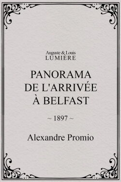 Panorama de l'arrivée à Belfast (1897)