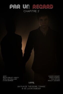 Par un regard : chapitre 2 (2019)