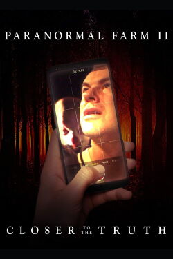 Paranormal Farm 2 - Closer to The Truth (2018)