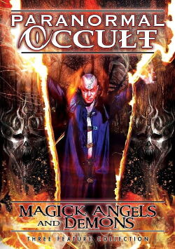 Paranormal Occult: Magick, Angels, and Demons (2013)