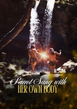 Parrot Sang with Her Own Body (1981)