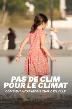 Pas de clim pour le climat : Comment avoir moins chaud en ville (2024)