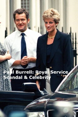 Paul Burrell: Royal Service, Scandal & Celebrity (2021)