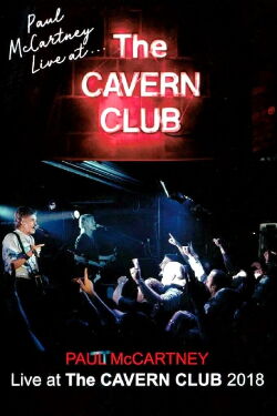 Paul McCartney At The Cavern Club 2018 (2020)