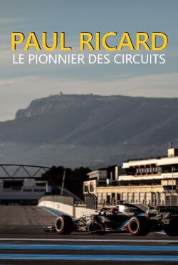 Paul Ricard - le pionnier des circuits (2021)