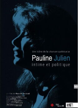 Pauline Julien, Intimate and Political (2018)