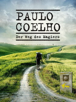 Paulo Coelho - Der Weg des Magiers (2014)
