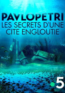 Pavlopetri, les secrets d'une cité engloutie (2021)
