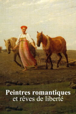 Peintres romantiques et rêves de liberté (2021)