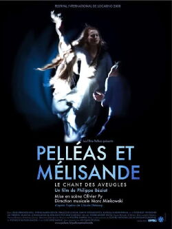 Pelléas et Mélisande, le chant des aveugles (2009)