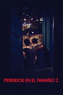 Perdidos en el paraíso 2 (2017)
