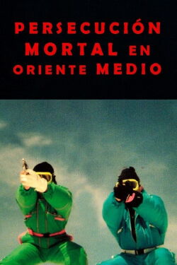 Persecución mortal en Oriente Medio (1989)