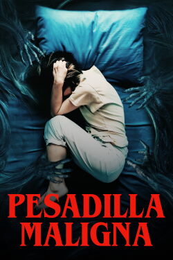 Pesadilla maligna (2022)