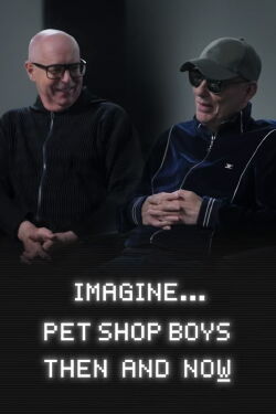 Pet Shop Boys: ayer y hoy (2024)