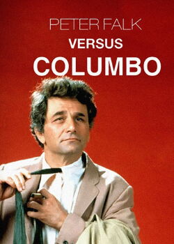 Peter Falk versus Columbo (2019)