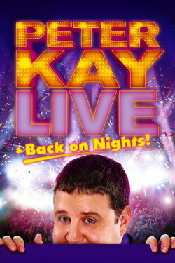 Peter Kay: Live & Back on Nights (2012)