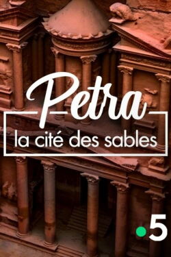 Pétra, la cité des sables (2017)