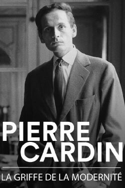 Pierre Cardin - La griffe de la modernité (2021)