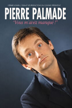 Pierre Palmade - Vous m'avez manqué (2000)