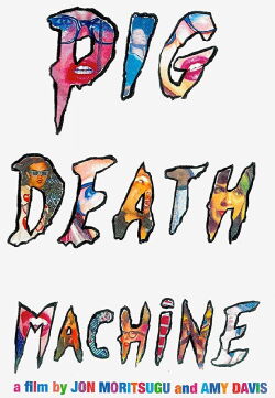 Pig Death Machine (2013)
