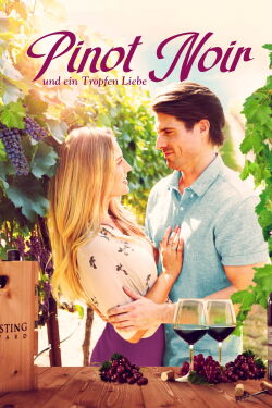 Pinot Noir und ein Tropfen Liebe (2021)