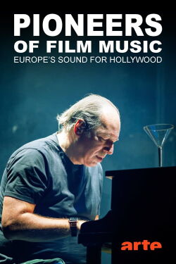 Pioniere der Filmmusik - Europas Sound für Hollywood (2024)