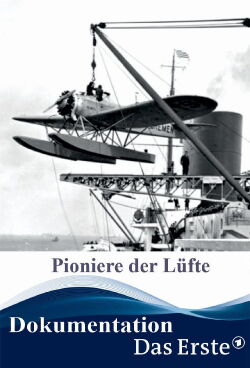 Pioniere der Lüfte – Nonstop über den Atlantik (2019)