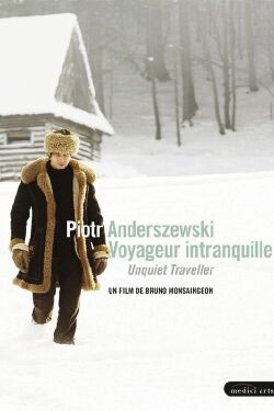 Piotr Anderszewski: Unquiet Traveller (2009)