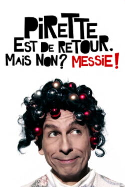 Pirette est de retour Mais non ? Messie ! (2016)