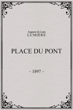 Place du Pont (1897)