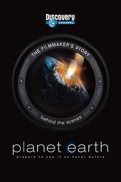 Planet Earth: The Filmmakers' Story (2007)