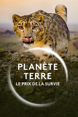 Planète Terre, le prix de la survie (2024)