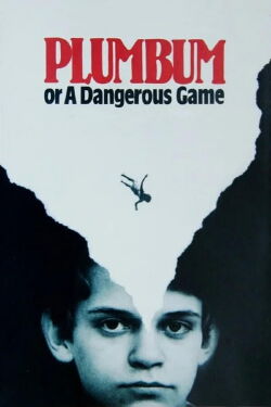 Plumbum, or The Dangerous Game (1987)