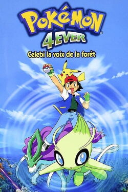 Pokémon 4Ever - Celebi, la voix de la forêt (2001)
