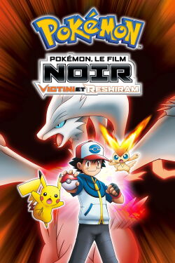 Pokémon, le film : Noir - Victini et Reshiram (2011)