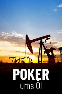Poker ums Öl (2018)