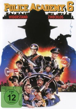 Police Academy 6 - Widerstand zwecklos (1989)