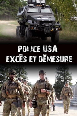 Police USA : excès et démesure (2019)