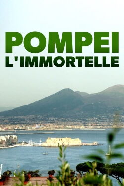 Pompéi l'immortelle (2020)